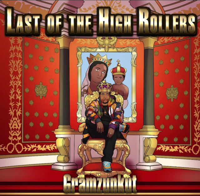 Gramzunkut Releases New Single “Last Of The High Rollers”