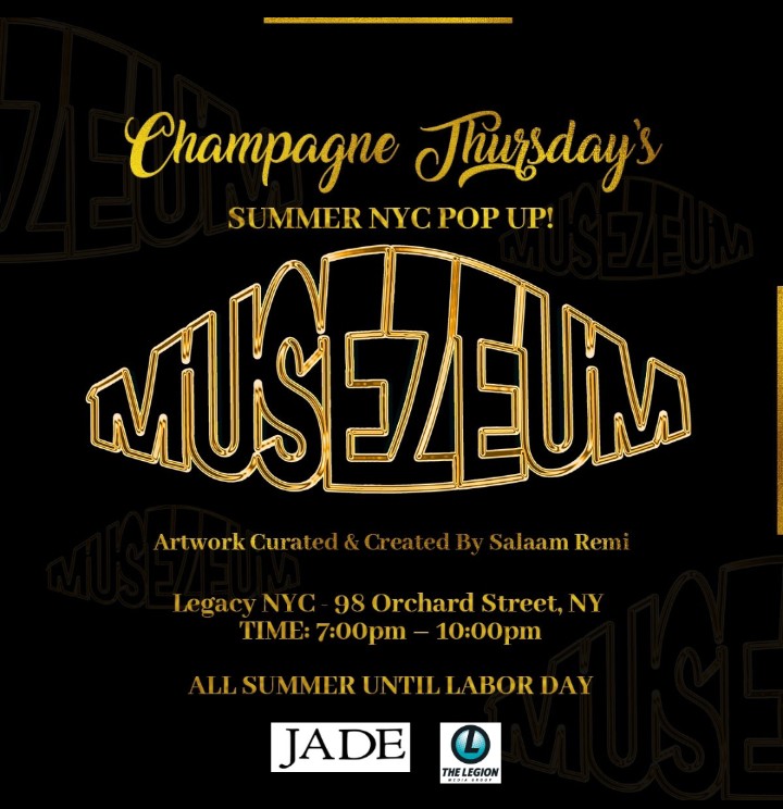 SALAAM REMI’s Champagne Thursdays@ MuseZeuM’s Summer NYC Pop Up Continues Thursday July 27th & Every Thursday Until Labor Day