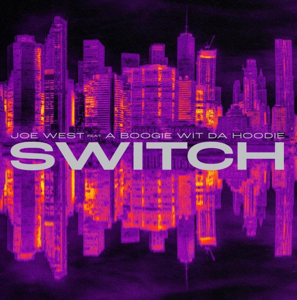 New Music Joe West Ft A Boogie Wit Da Hoodie – “Switch”