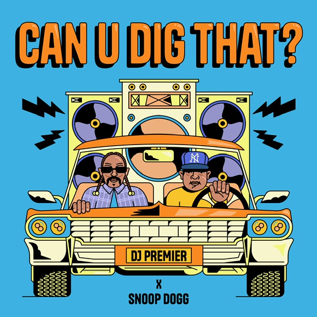 NEW MUSIC: DJ PREMIER & SNOOP DOGG “CAN U DIG THAT?”