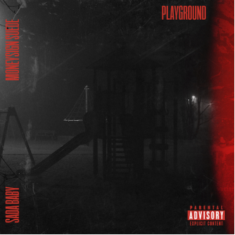 MONEYSIGN SUEDE DROPS “PLAYGROUND” FT. SADA BABY