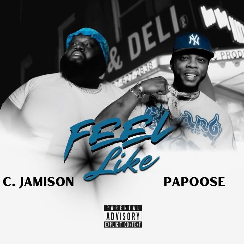 C. Jamison Teams Up with Papoose to Drop New Anthem “Feel Like,” Celebrating Success and Hustle