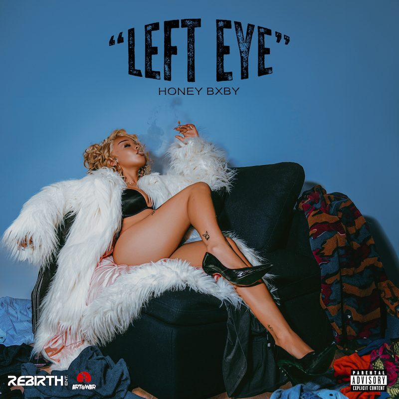 Honey Bxby Warns Her Lover To Not Cross The Line On “Left Eye”