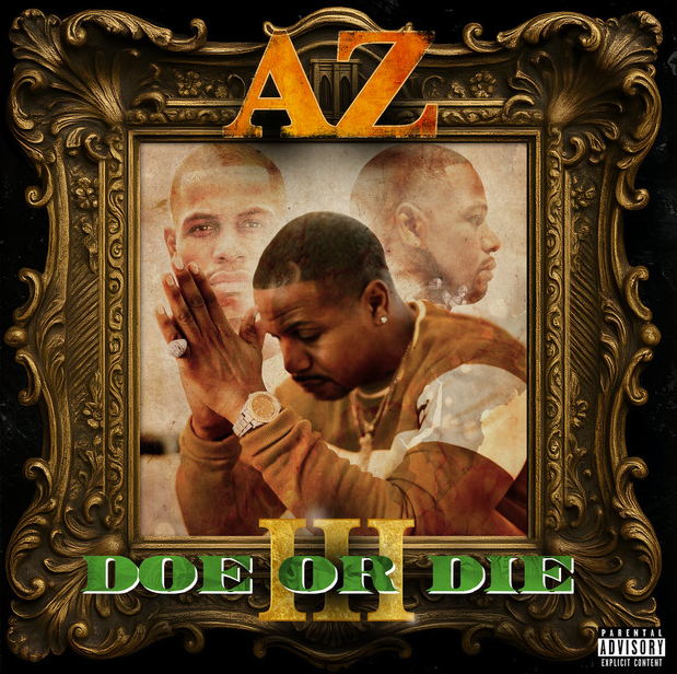 AZ Completes the Trilogy with the Release of ‘Doe Or Die III’